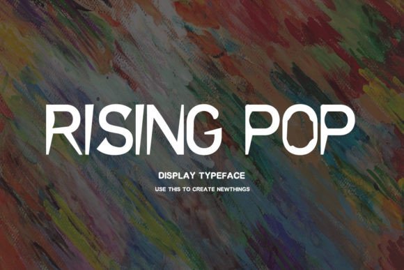 Rising Pop: A Playful Display Font That Delivers Personality at a Glance
